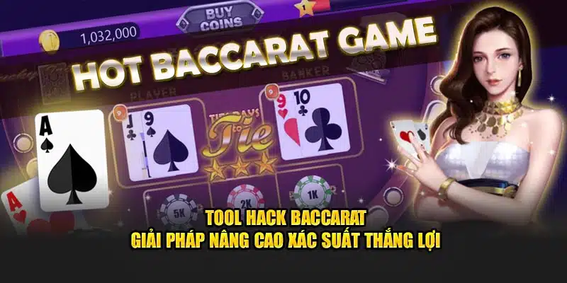 Phần mềm hack baccarat giúp tạo xác xuất thắng cược