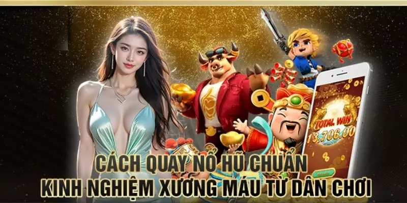 kinh nghiệm chơi nổ hũ